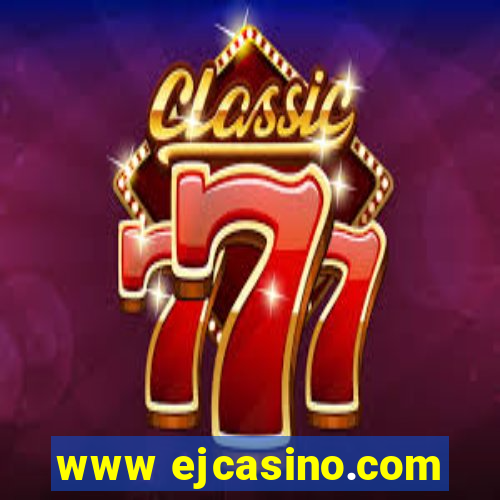 www ejcasino.com